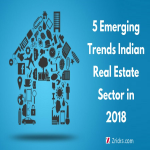5 Emerging Trends To Reshape the Indian Real Estate Sector in 2018